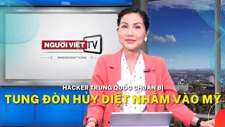 Hacker Trung Quốc chuẩn bị tung đòn hủy diệt nhắm vào Mỹ