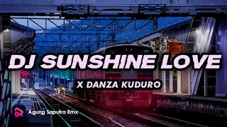 Download lagu DJ SUNSHINE LOVE X DANZA KUDURO MENGKANE mp3