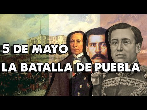 5 de Mayo – La batalla de Puebla
