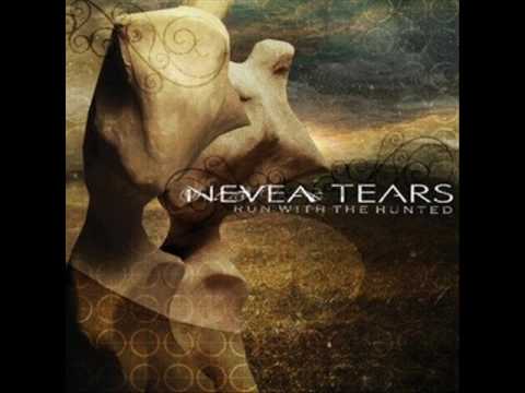 Nevea Tears - Make Like A Tree And Get The Fuck Out Of Here