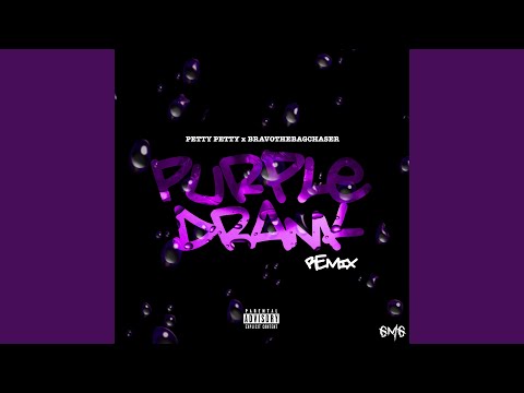 Purple Drank (feat. Bravothebagchaser) (Remix)