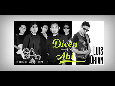 SENTIMIENTO DEL ANDE FT LUIS ORIAN - Dicen por ahí [Saya] (Audio Oficial)
