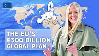 What Is the EU Global Gateway? Europe’s €300 Billion Plan for a Sustai