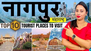 Nagpur Top 10 Tourist Places To Visit  Maharashtra