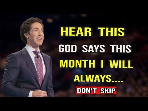 I Will Always Be By Your Side This Month Says God - Joel Osteen Sermon Today 2024
