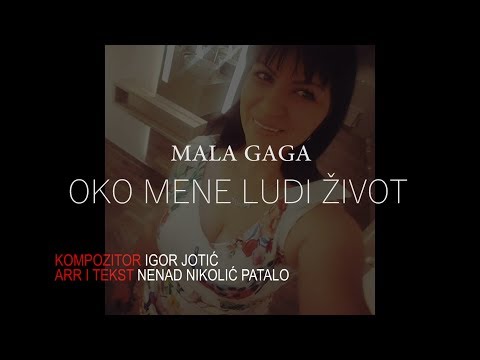 Mala Gaga -  Oko mene ludi zivot - ( Official Audio 2019 )