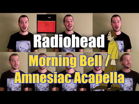 Radiohead Morning Bell/Amnesiac Cover Acapella (One Man Choir) - Jaron Davis