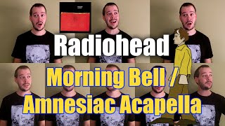 Radiohead Morning Bell/Amnesiac Cover Acapella (One Man Choir) - Jaron Davis