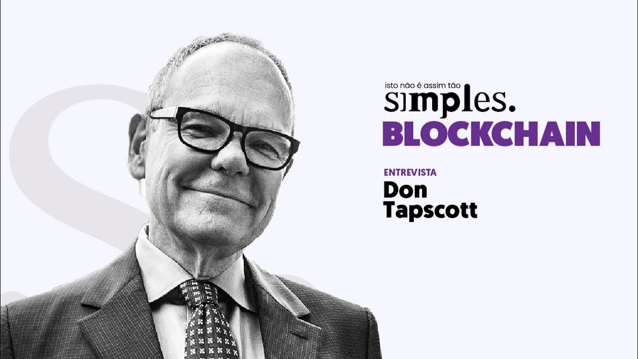Don Tapscott: Blockchain não é assim tão simples