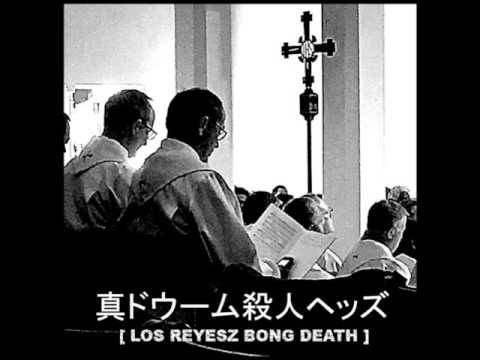 Los Reyesz Bong Death - split w/ A.N.S [2016]