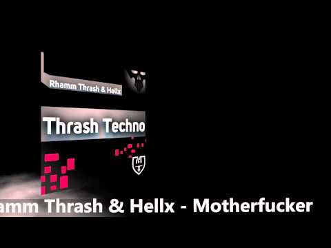 Rhamm Thrash & Hellx - Motherfucker-MSF005