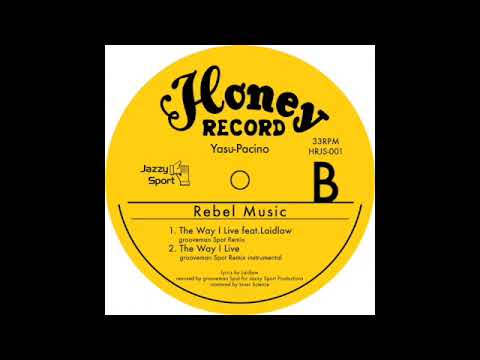 The Way I Live grooveman Spot Remix / Yasu-Pacino feat. Laidlaw