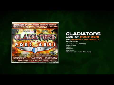 💽 GLADIATORS Live At PONT AERI [CD2] 🎧 ENDYMION / XAVI METRALLA