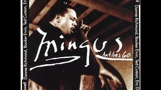 Charles Mingus, "Better git hit in your soul", album Mingus at Antibes, 1960