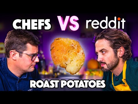 Who Makes the Best Roast Potatoes? Chefs or Reddit? CHEFS VS THE INTERNET | Sorted Food