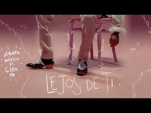 Nanpa Básico ft. Gera MX - Lejos De Ti (Official Audio)