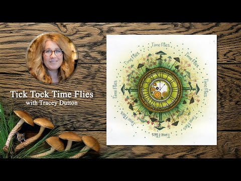 Tick Tock, Time Flies - A Lavinia Stamps Tutorial withTracey Dutton