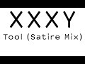 XXXY — Tool (Satire Mix) [Official] 