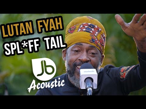 Lutan Fyah | Spliff Tail | Jussbuss Acoustic Season 5