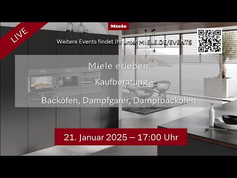 Miele erleben - Tipps zum Kauf Deines Miele Backofens, Dampfgarers oder Dampfbackofens