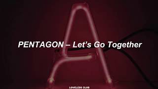 PENTAGON – Let’s Go Together [Sub. Español]