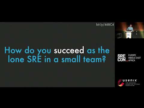 SREcon23 Europe/Middle East/Africa - Succeeding as the Lone SRE in a Small Team