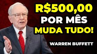 R$500 por Mês Pode Mudar Sua Vida Financeira para Sempre | Warren Buffett