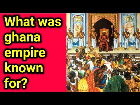 What was the Ghana Empire known for? | Rise And Fall Of Ghana Empire | Ghana Empire |