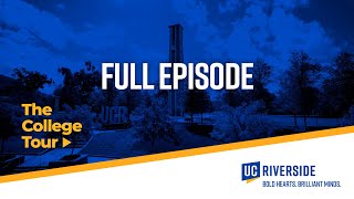 UC Riverside | The College Tour | Full Episode