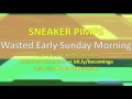 Sneaker Pimps - Wasted Early Sunday Morning