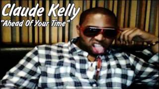 Claude Kelly - Ahead Of Your Time (2011)