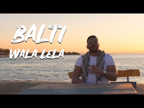 Balti - Wala Lela (Official Music Video)