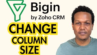 HOW TO CHANGE COLUMN SIZE ON ZOHO BIGIN CRM