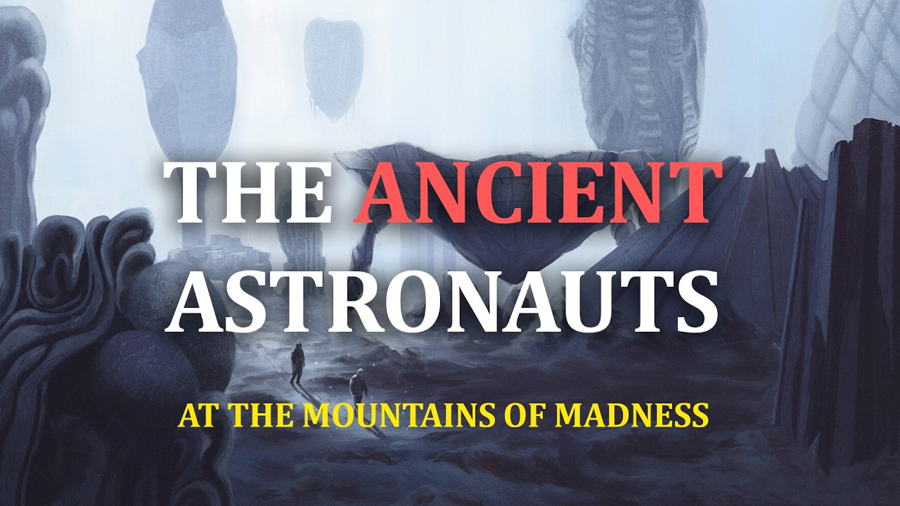 Ancient Astronauts and The Old Ones At the Mountains of Madness & Prometheus | Podcast