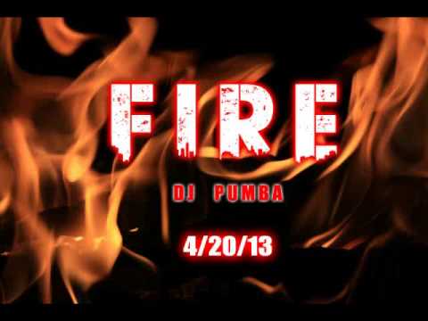 Dj Pumba - Fire (Prod.by Scott Swoosh)