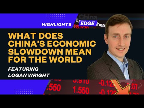 Logan Wright: What Does China's Economic Slowdown Mean for the World
