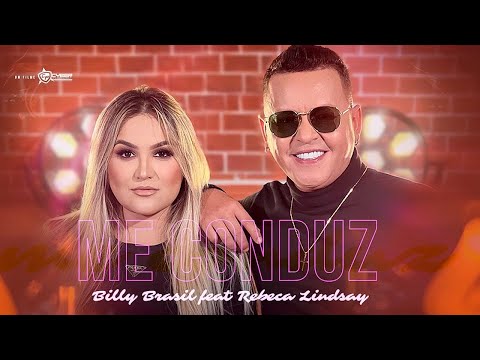 Me Conduz   Billy Brasil feat  Rebeca Lindsay CLIPE