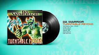 🔊 DA WARRIOR - Turntable Psycho [Rotterdam Tekno] (1999) HQ