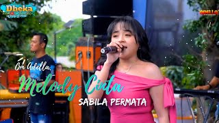 Download lagu MELODY CINTA - Sabila Permata Om Adella - Live Bantar Gebang Bekasi ‎ mp3