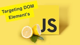 Javascript Tutorial |  Targeting DOM Elements | Ep31