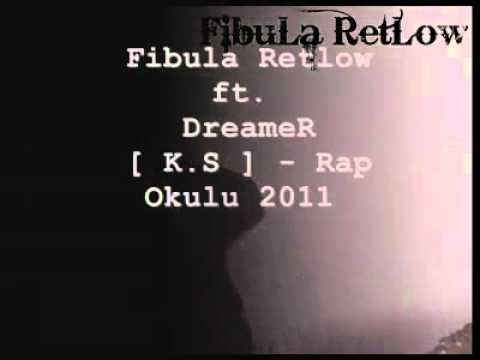 Dreamer ft Fibula Retlow  - RAP OKULU