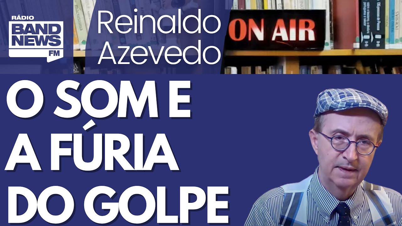 Reinaldo - Áudios dão ainda mais concretude à tentativa de golpe e escancaram absurdos