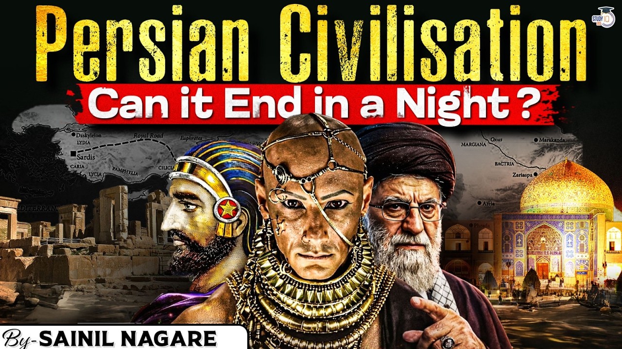 Rise & Fall of Persian Civilization | Can This Civilization End in One Night? | StudyIQ IAS