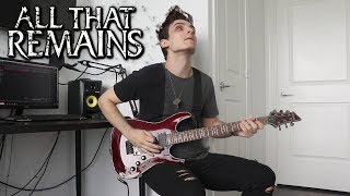 All That Remains | Fuck Love | GUITAR COVER (2018)