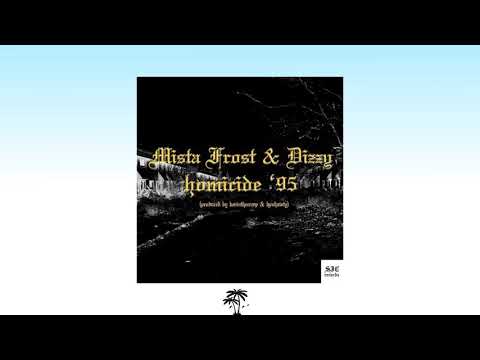 Mista Frvst - Homicide 95 (ft. Dizzy) [Prod. Kevinthecreep & Hpshawty]
