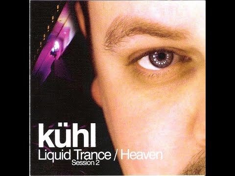 Kühl - Liquid Trance / Heaven (Session 2) [2000]