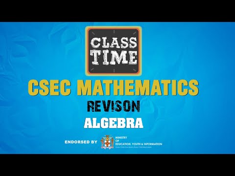 Algebra CSEC Mathematics Revision January 13 2021