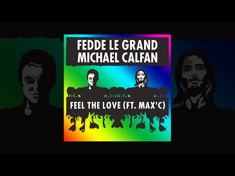 Fedde Le Grand & Michael Calfan feat  Max'C - Feel The Love [Official Music Video]