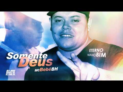 Mc BeBê BH - Somente Deus - (Prod.Deco) - Música nova 2015