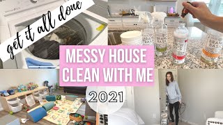 Messy House Clean With Me 2021 || Cleaning Motivation